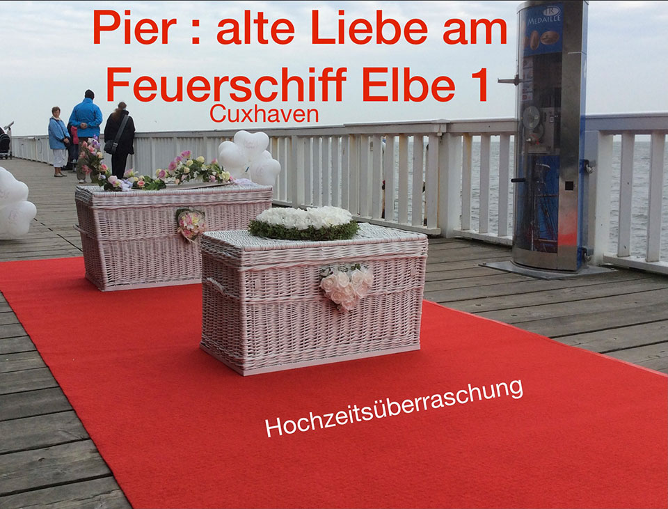 Heiraten In Cuxhaven Feuerschiff Elbe 1 Dicke Berta Schloß Ritzebüttel Oder Doch Das Rathaus 